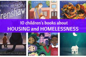 Help children develop empathy and understand the root causes of homelessness with these books and action ideas for kids of all ages.
