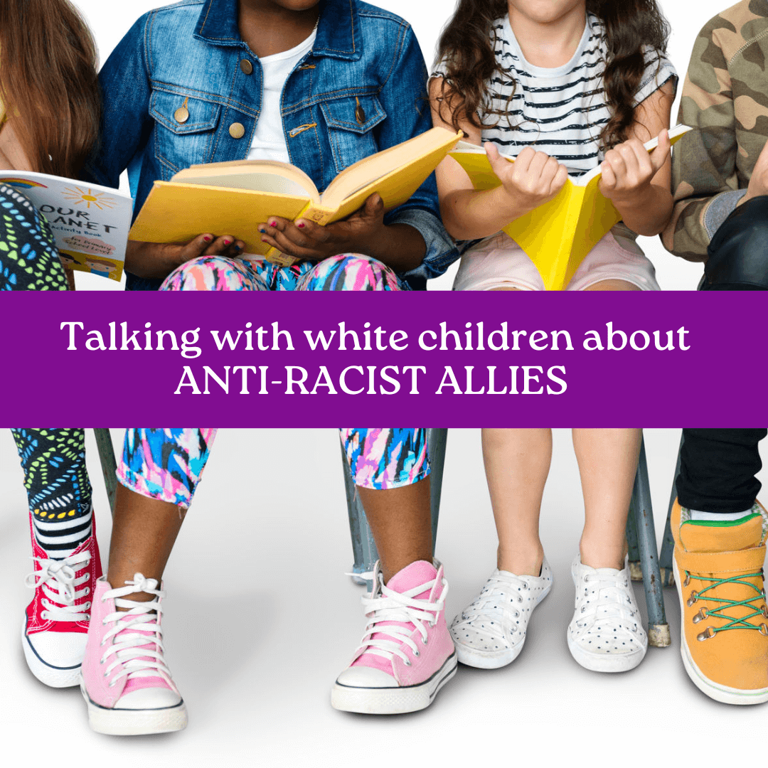 Talking to kids about antiracist allies and accomplices