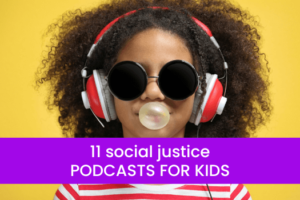 Learn about history, meet young activists, and unlearn stereotypes with these anti-bias and social justice podcasts for kids.