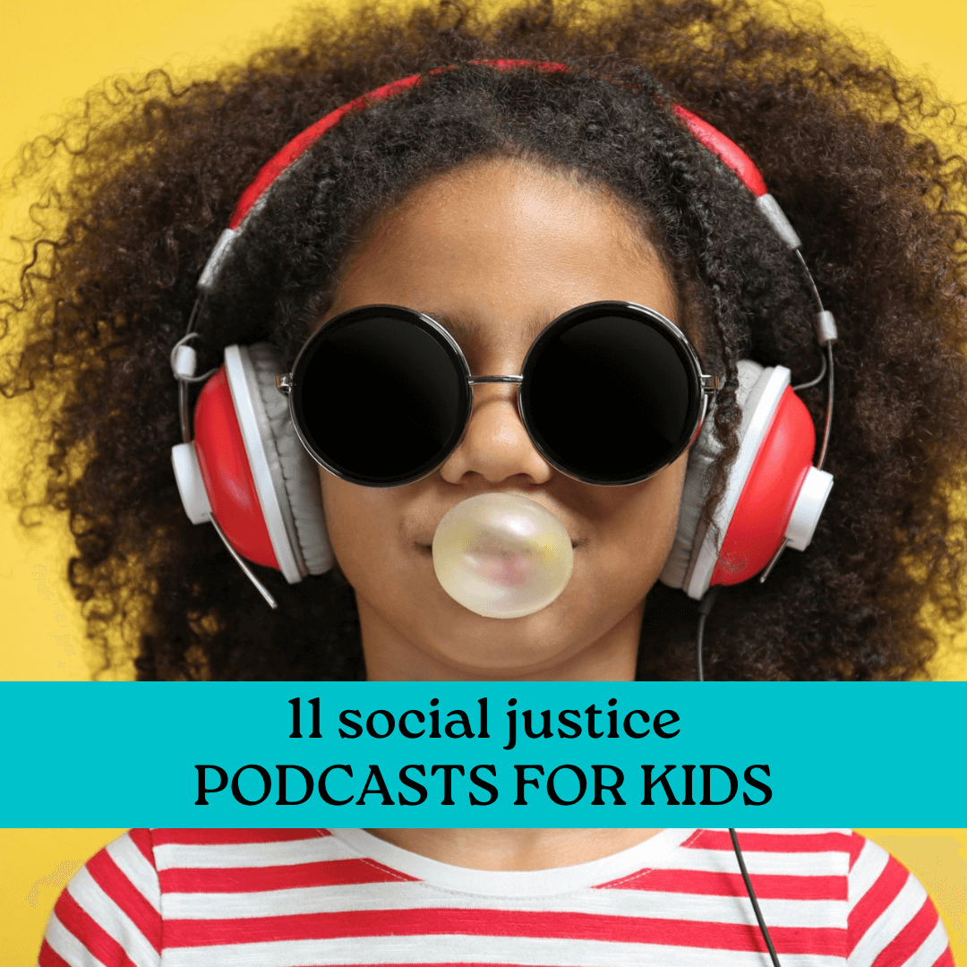 11 anti-bias and social justice podcasts for kids