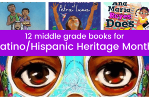 Celebrate Latino/Hispanic Heritage Month with these 12 middle grade books, including historical fiction, contemporary stories, and fantasy.