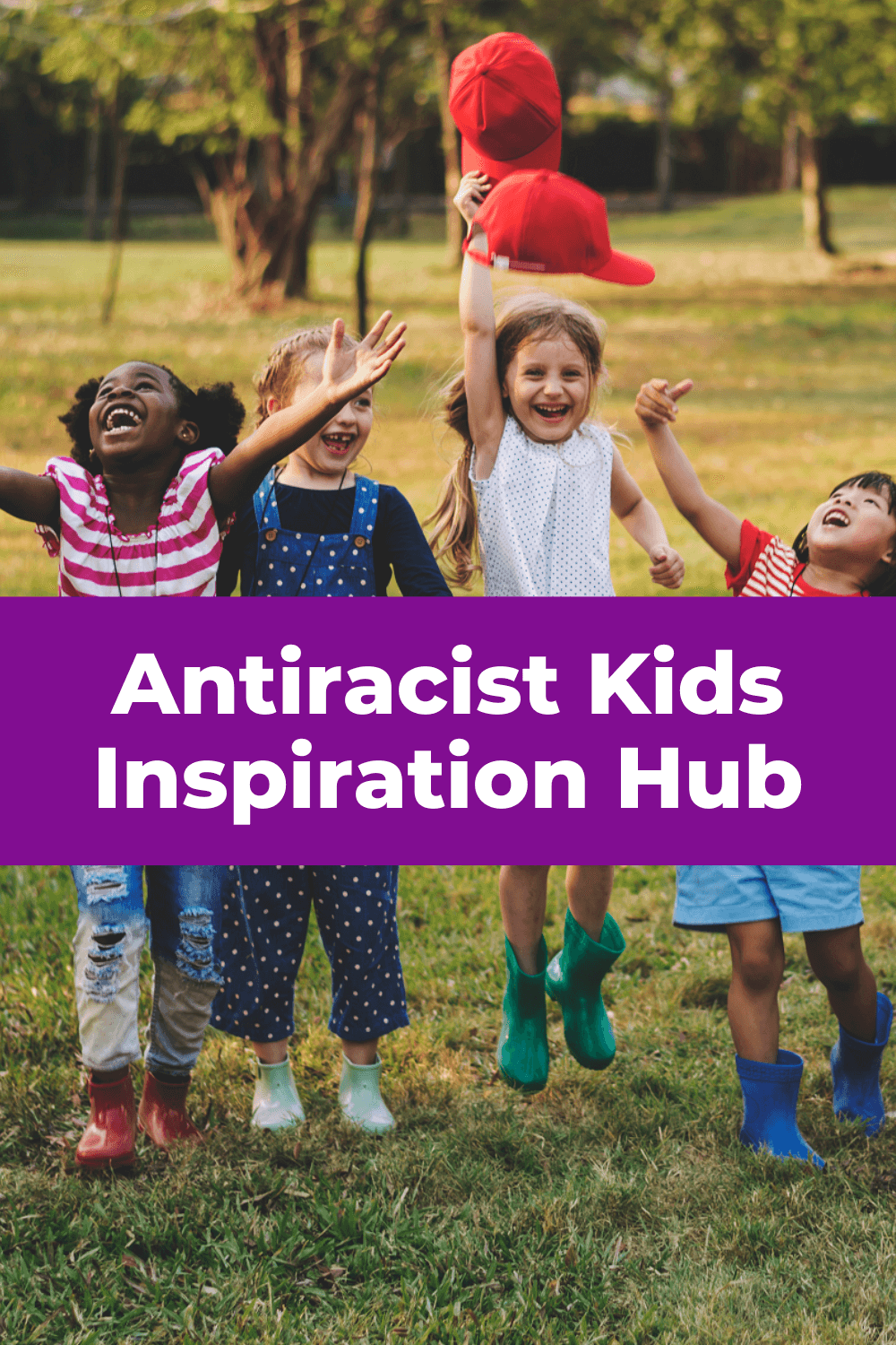 Get access to the Antiracist Kids Inspiration Hub