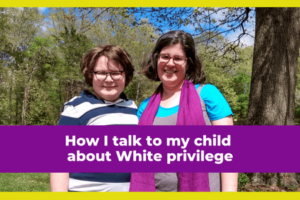 Want to help White children embrace antiracism? Use these ideas to introduce the concept of White privilege in a straightfoward way.