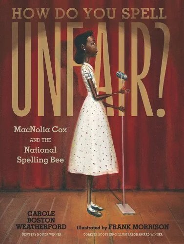 Image description: Cover of How Do You Spell Unfair? A tall thin Black girl wearing a white 1930s style A-line dress stands at a microphone on a stage.