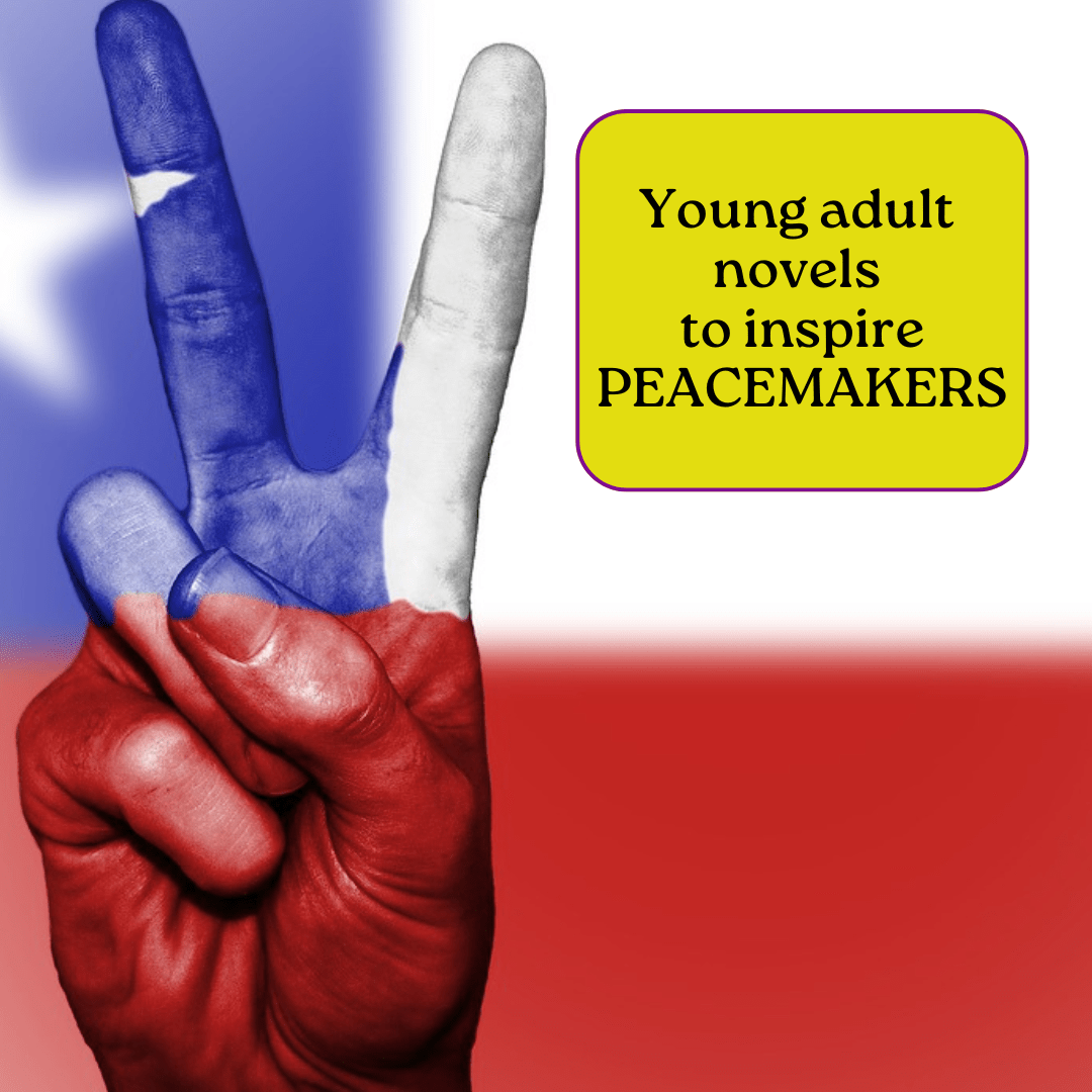Young adult novels that will inspire peacemakers