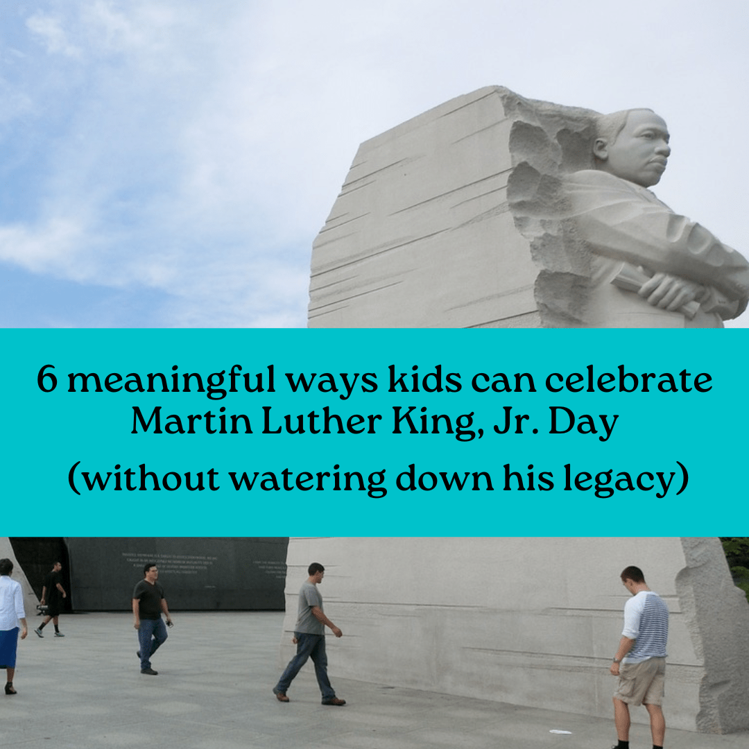Six Meaningful Ways Kids Can Celebrate Martin Luther King Jr. Day