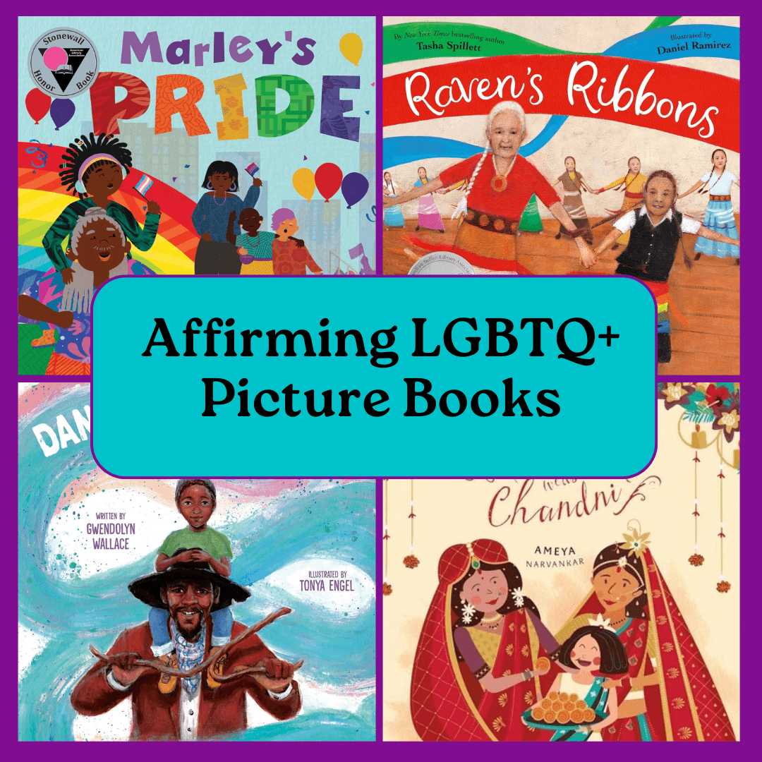 LGBTQ+ affirming picture books & board books
